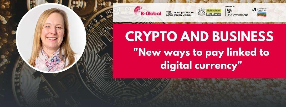 Crypto and business – New ways to pay linked to digital currency - Kate Baucheral